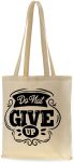 Ekotaška shopper bavlněná na nákupy městská s potiskem - do not give up - béžová - 3